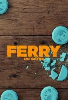 Ferry: Die Serie - Staffel 1