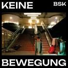 BSK - Keine Bewegung
