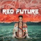 Snotty Nose Rez Kids - RED FUTURE