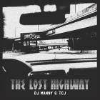 DJ Manny and TCJ - The Lost Highway