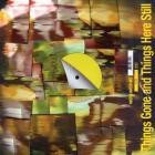 Mister Water Wet - Things Gone and Things Here Still