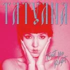 Tatyana - Treat Me Right