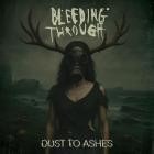 Bleeding Through - Dust To Ashes: Remastered Edition