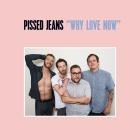 Pissed Jeans-Why Love Now-24BIT-WEB-FLAC-2017-FLACCiD