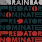 Brainiac - The Predator Nominate EP