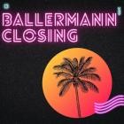 Ballermann Closing