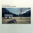 Chris Eckman - The Land We Knew the Best