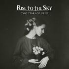 Rise to the Sky - Two Years of Grief