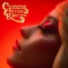 Cannons - Fever Dream