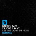 Darren Tate & Jono Grant - Let The Light Shine In (Remixes)