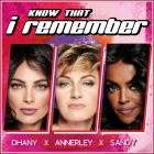 Dhany x Annerley x Sandy Chambers - Know That I Remember