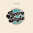 Retro Style - Old & New