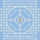 The Winter Journey - Graceful Consolations