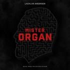 Lachlan Anderson - Mister Organ (Music from the Motion Picture)