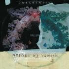 Dreariness - Before We Vanish