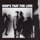 Sunday Honey - How's That For Love