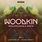WOODKIN - Light Me Up (Bondi Remix)  