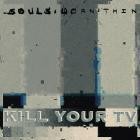 Souls Worn Thin - Kill Your TV