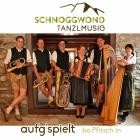 Schnoggwond Tanzlmusig - Aufgspielt Ba Pfitsch In  Instrumental