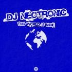 DJ Neotronic - This World Is Mine