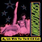 My Life With the Thrill Kill Kult - Sexplosion! (Expanded Edition)