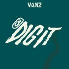 Vanz - Dig It