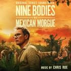 Chris Roe - Nine Bodies in a Mexican Morgue (Original Series Sou
