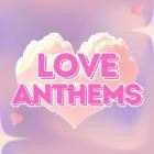 Love Anthems 100 Essential Songs