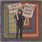 Callum Easter - Get Forever -  Delete Don't Want