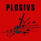 PLOSIVS - PLOSIVS