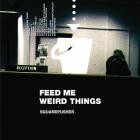 Squarepusher - Feed Me Weird Things (Remastered)