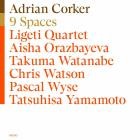 Adrian Corker - 9 Spaces