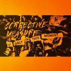 Corrective Measure - If Only In This Moment - 
