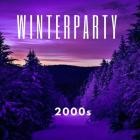 Winterparty - 2000s