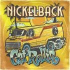 Nickelback - Get Rollin'