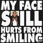 Lizzo - MY FACE STILL HURTS FROM SMILING