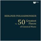 Berliner Philharmoniker - The 50 Greatest Pieces of Classical Music