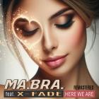Ma Bra  feat XFade - Here we are (Remastered)