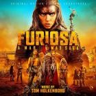 Tom Holkenborg - Furiosa: A Mad Max Saga (Original Motion Picture Sou