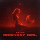  -  -  - : Natan -  -  -  -  : Ordinary Girl