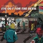 The Wise Bloods - - Eye Out For The Devil  