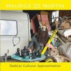 Maurice de Martin - Radical Cultural Approximation