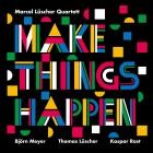 Marcel Luscher - Make Things Happen