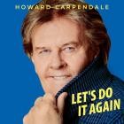 Howard Carpendale - Lets Do It Again Again