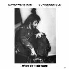 David Wertman & Sun Ensemble - Wide Eye Culture (Deluxe)