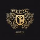 MEUTE - - JUBEL  