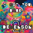 Demenseon2 - I Got You Babe