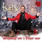 Kay Dörfel - Weihnacht wie's früher war