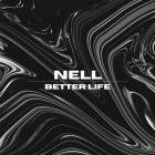 Nell - Better Life