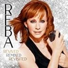 Reba McEntire - Revived Remixed Revisited